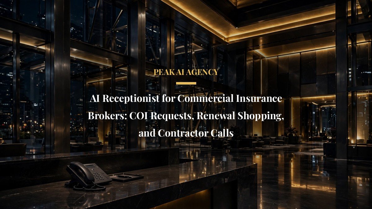 AI Receptionist for Commercial Insurance Brokers: COI Requests, Renewal Shopping, and Contractor Calls