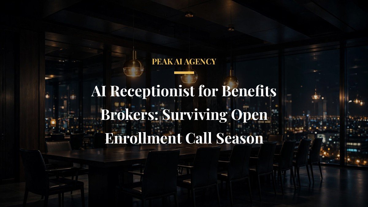 AI Receptionist for Benefits Brokers: Surviving Open Enrollment Call Season