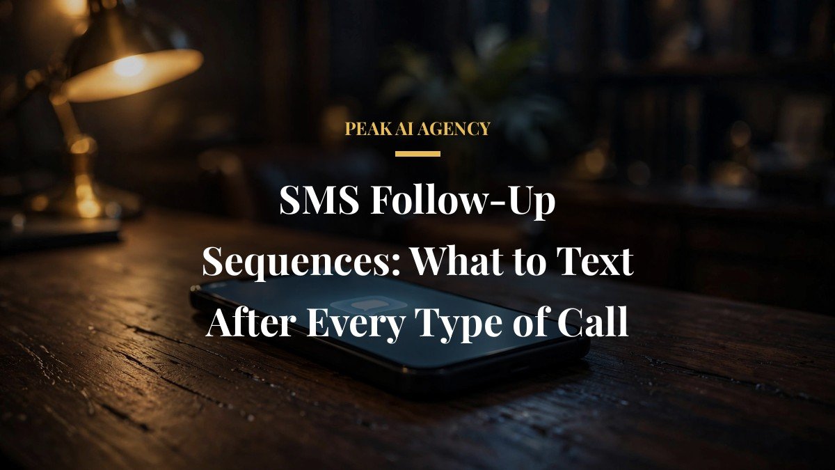 SMS Follow-Up Sequences: What to Text After Every Type of Call