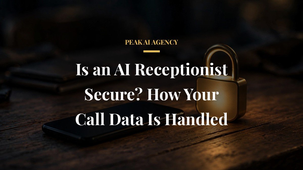 Is an AI Receptionist Secure? How Your Call Data Is Handled